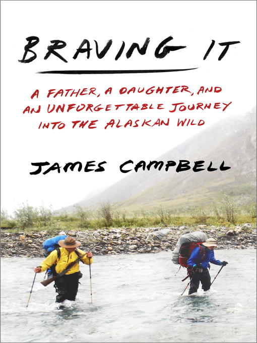 Title details for Braving It by James Campbell - Wait list